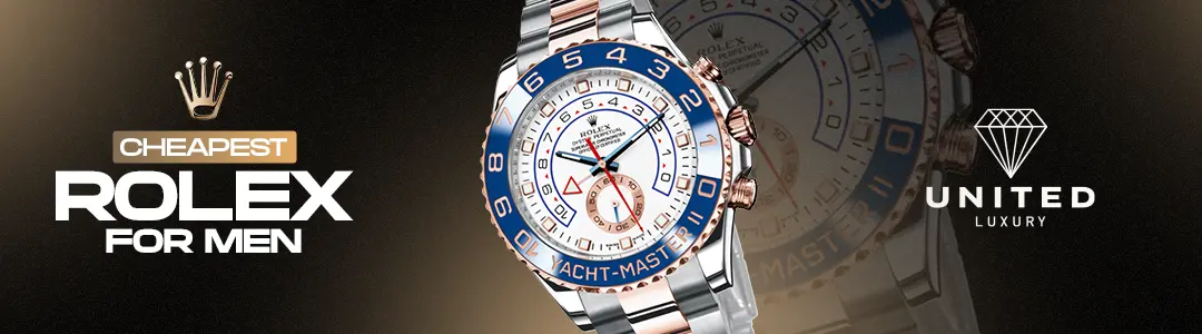 Cheapest Rolex For Men Cheapest Rolex for Men